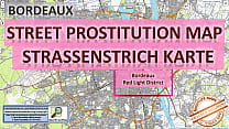 Bordeaux, Francia, Mappa del sesso, Mappa della prostituzione di strada, Salone di massaggi, Bordelli, Puttane, Chiama le ragazze, Bordello, Libero professionista, Lavoratore di strada, Prostitute