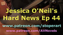 Jessica O'Neil's Hard News 44