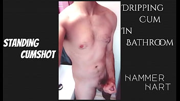Standing Cumshot - Dripping Cum In Bathroom By Hammer Hart