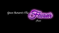Gwen Return's the Favour (Part 2)